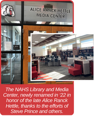 The NAHS Library and Media Center, newly renamed in '22 in honor of the late Alice Ranck Hettle thanks to the efforts of Steven Prince and others. 